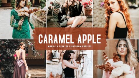 دانلود پرست کاراملی لایت روم Caramel Apple Mobile & Desktop Lightroom Presets